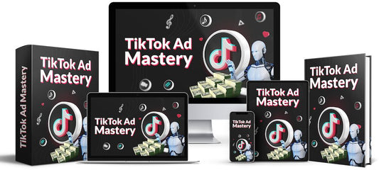 TikTok Ad Mastery